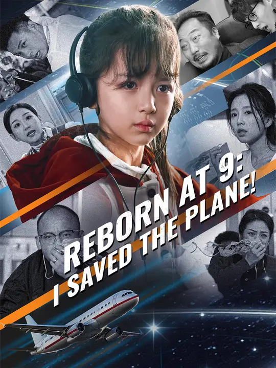 Reborn at 9: I Saved the Plane! 