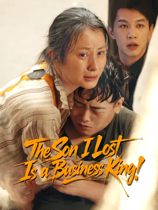 The Son I Lost Is a Business King!