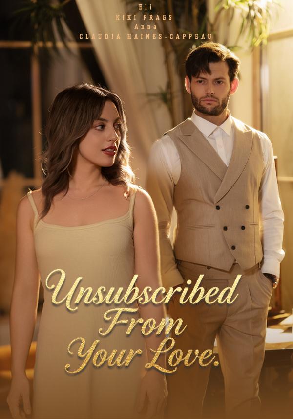 Unsubscribed From Your Love