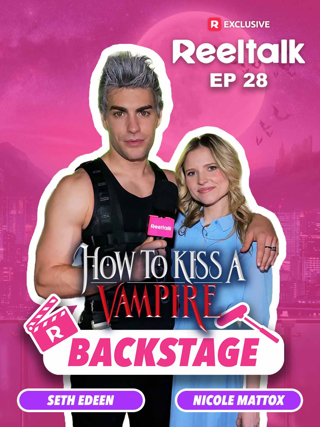 ReelTalk EP28-Backstage: How to Kiss a Vampire