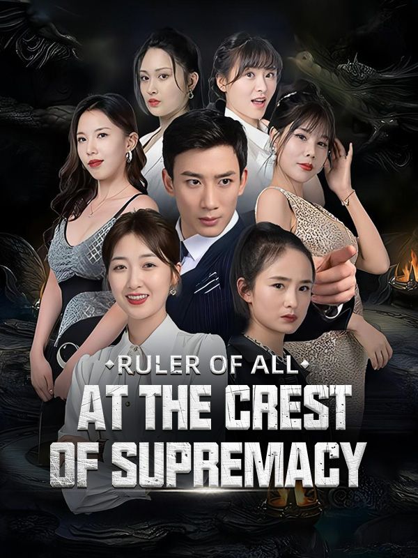 Ruler of All: At the Crest of Supremacy
