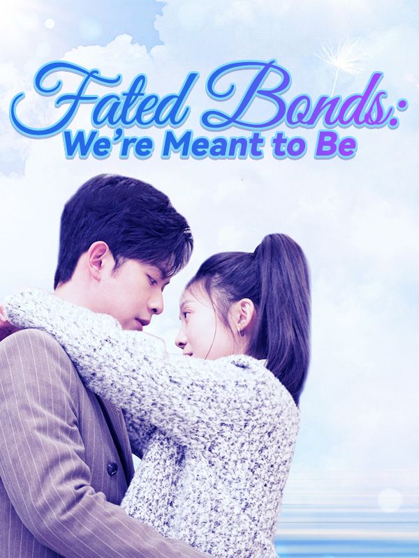 Fated Bonds: We're Meant to Be