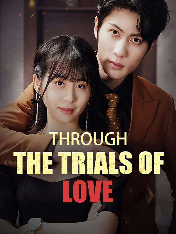 Through the Trials of Love
