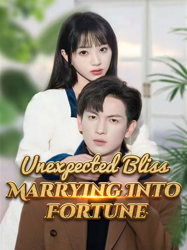 Unexpected Bliss: Marrying Into Fortune