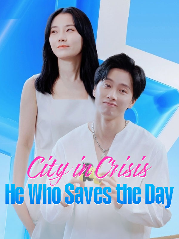 City in Crisis: He Who Saves the Day