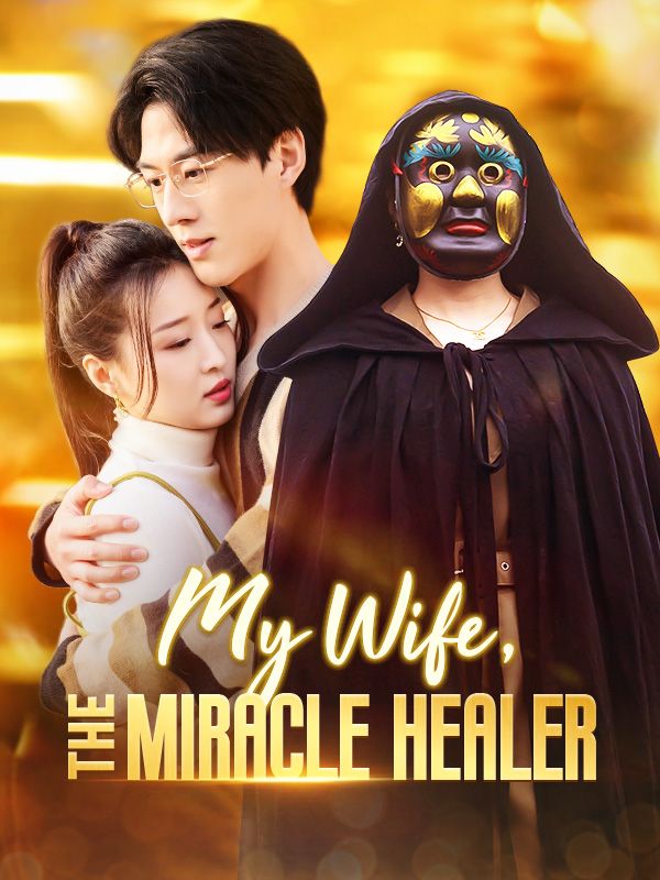 My Wife, The Miracle Healer