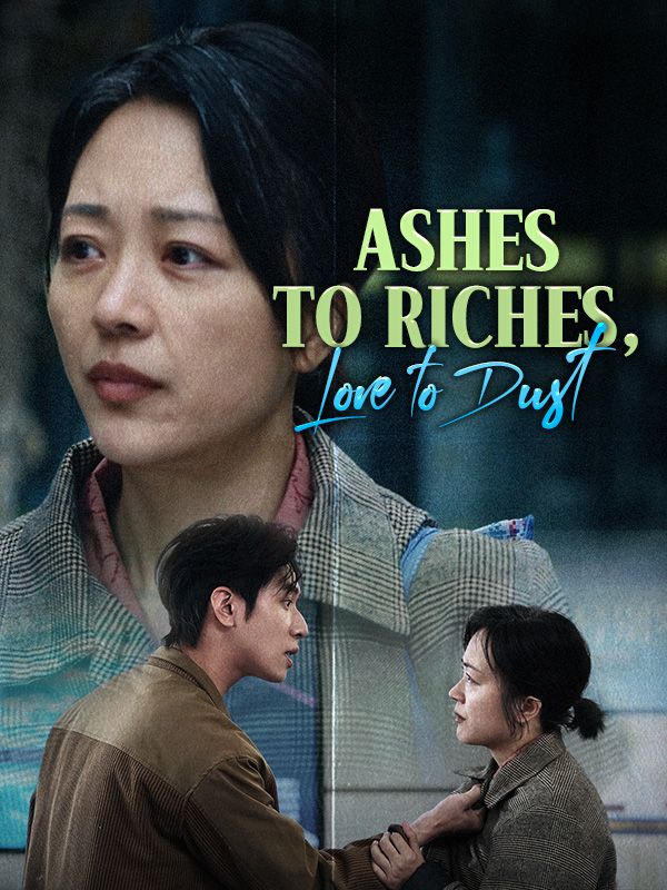 Ashes to Riches, Love to Dust