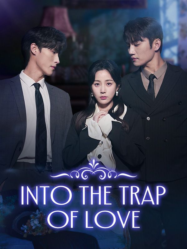 Into the Trap of Love