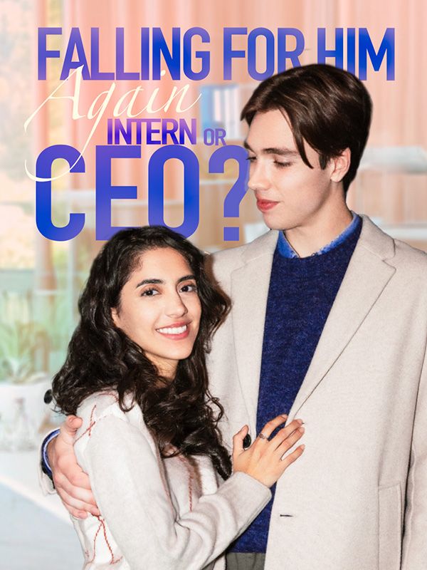Falling for Him Again: Intern or CEO?