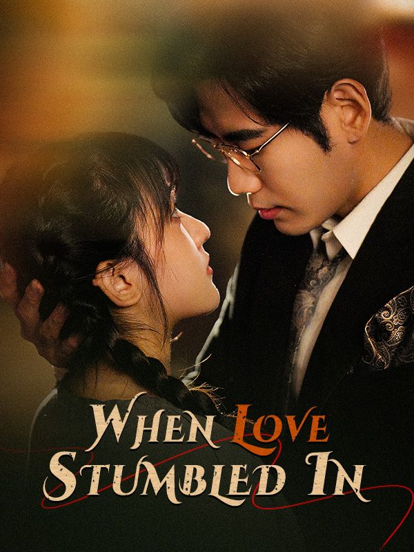 When Love Stumbled In