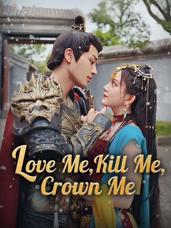 Love Me, Kill Me, Crown Me