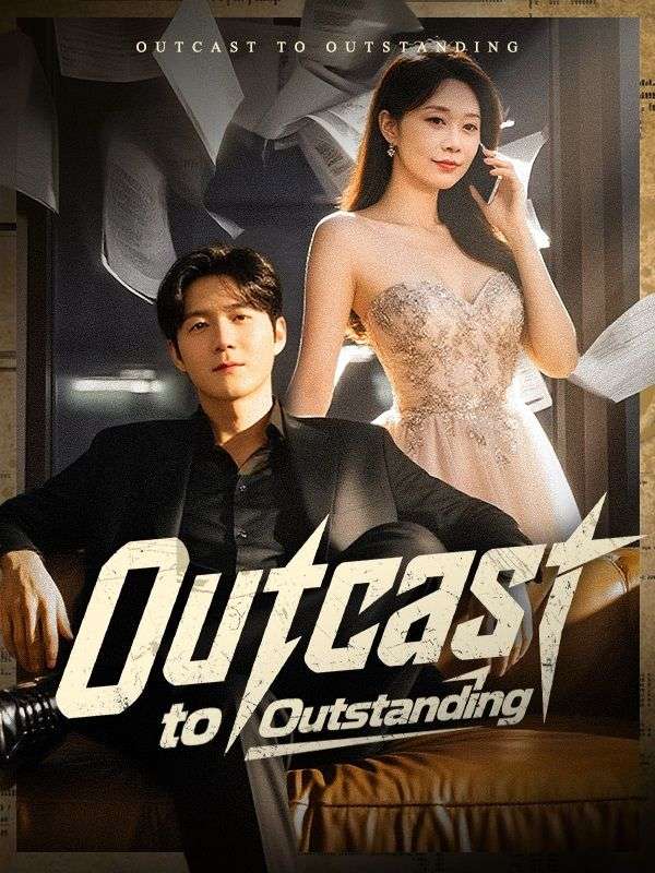 Outcast to Outstanding