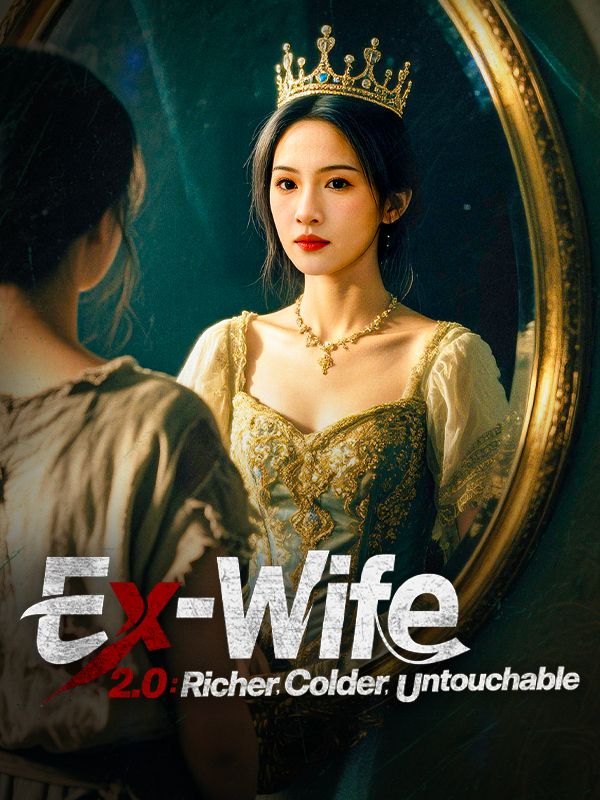 Ex-Wife 2.0: Richer, Colder, Untouchable
