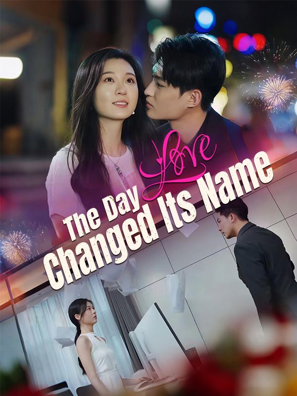 The Day Love Changed Its Name