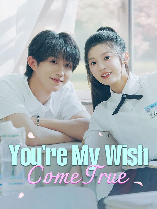 You're My Wish Come True