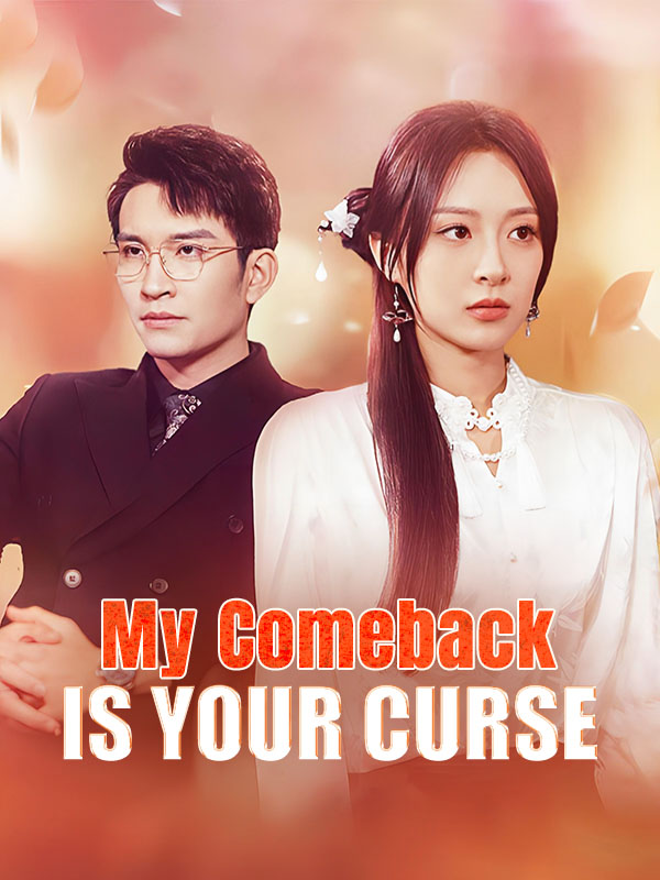 My Comeback Is Your Curse