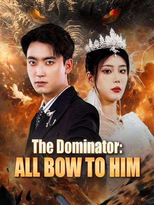 The Dominator: All Bow to Him