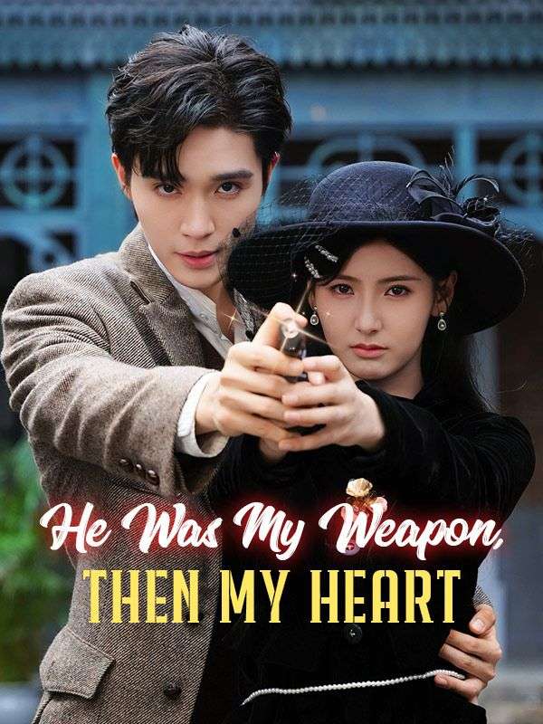 He Was My Weapon, Then My Heart