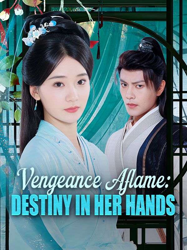 Vengeance Aflame: Destiny in Her Hands
