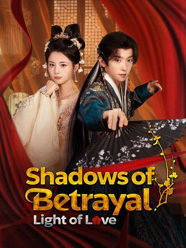 Shadows of Betrayal, Light of Love