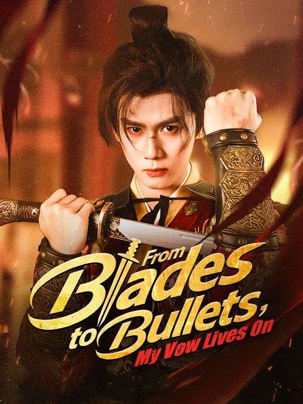 From Blades to Bullets, My Vow Lives On