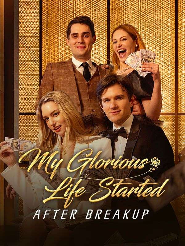 My Glorious Life Started After Breakup