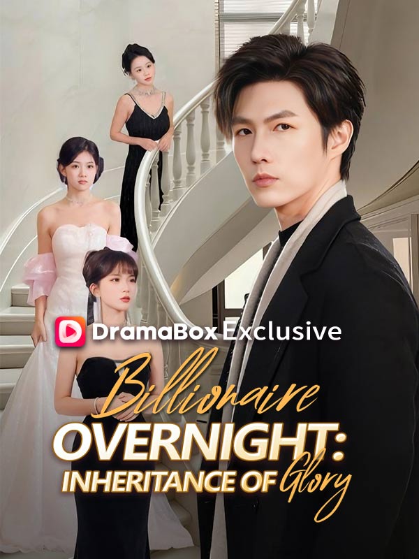 Billionaire Overnight: Inheritance of Glory