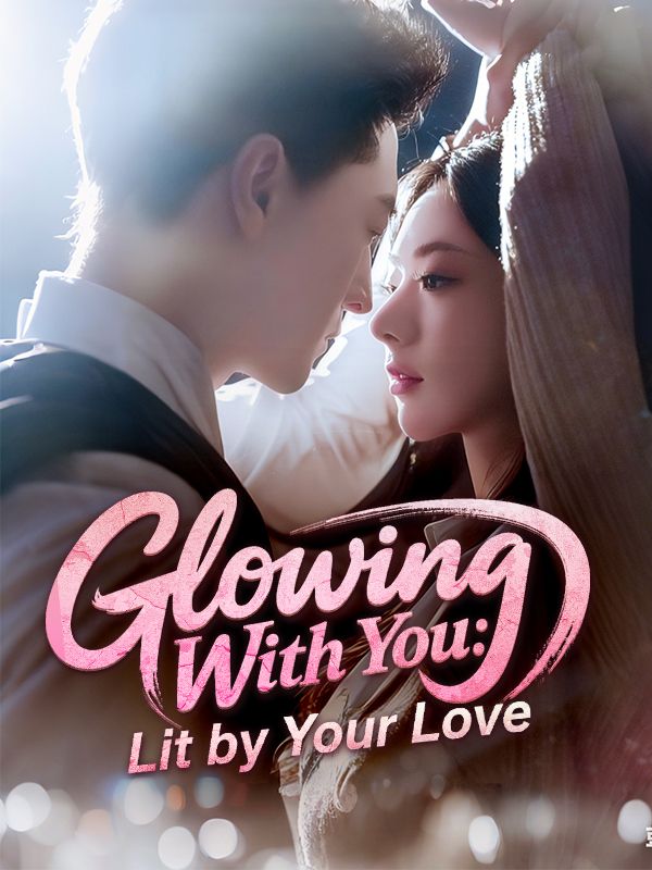 Glowing With You: Lit by Your Love