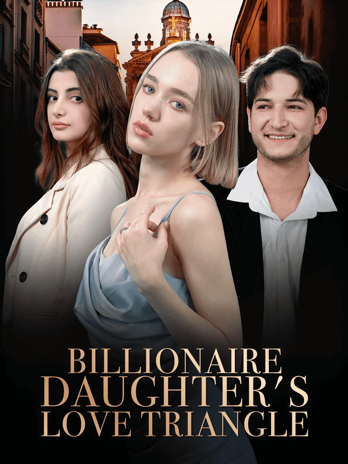 Billionaire Daughter’s Love Triangle