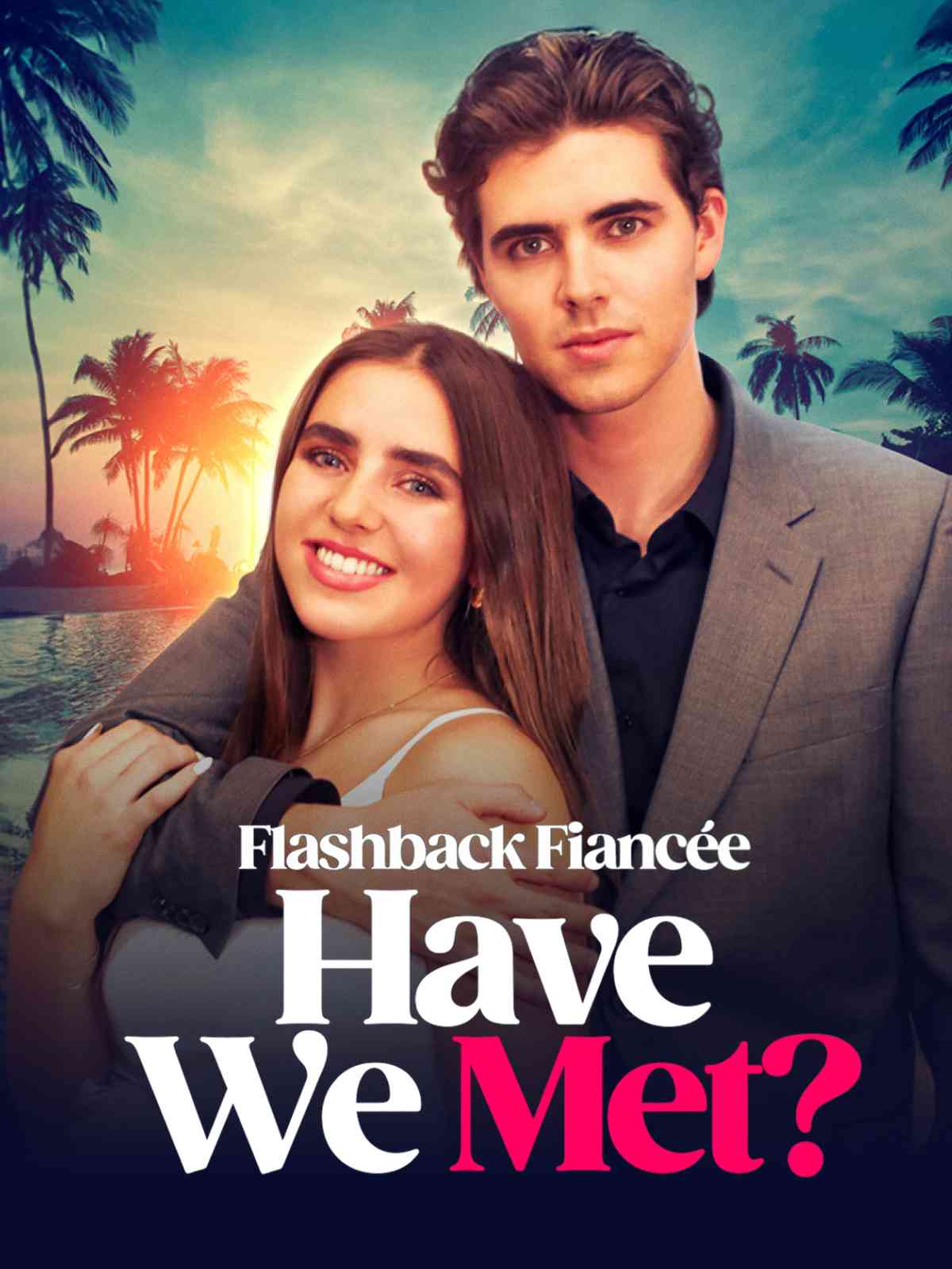Flashback Fiancée: Have We Met?