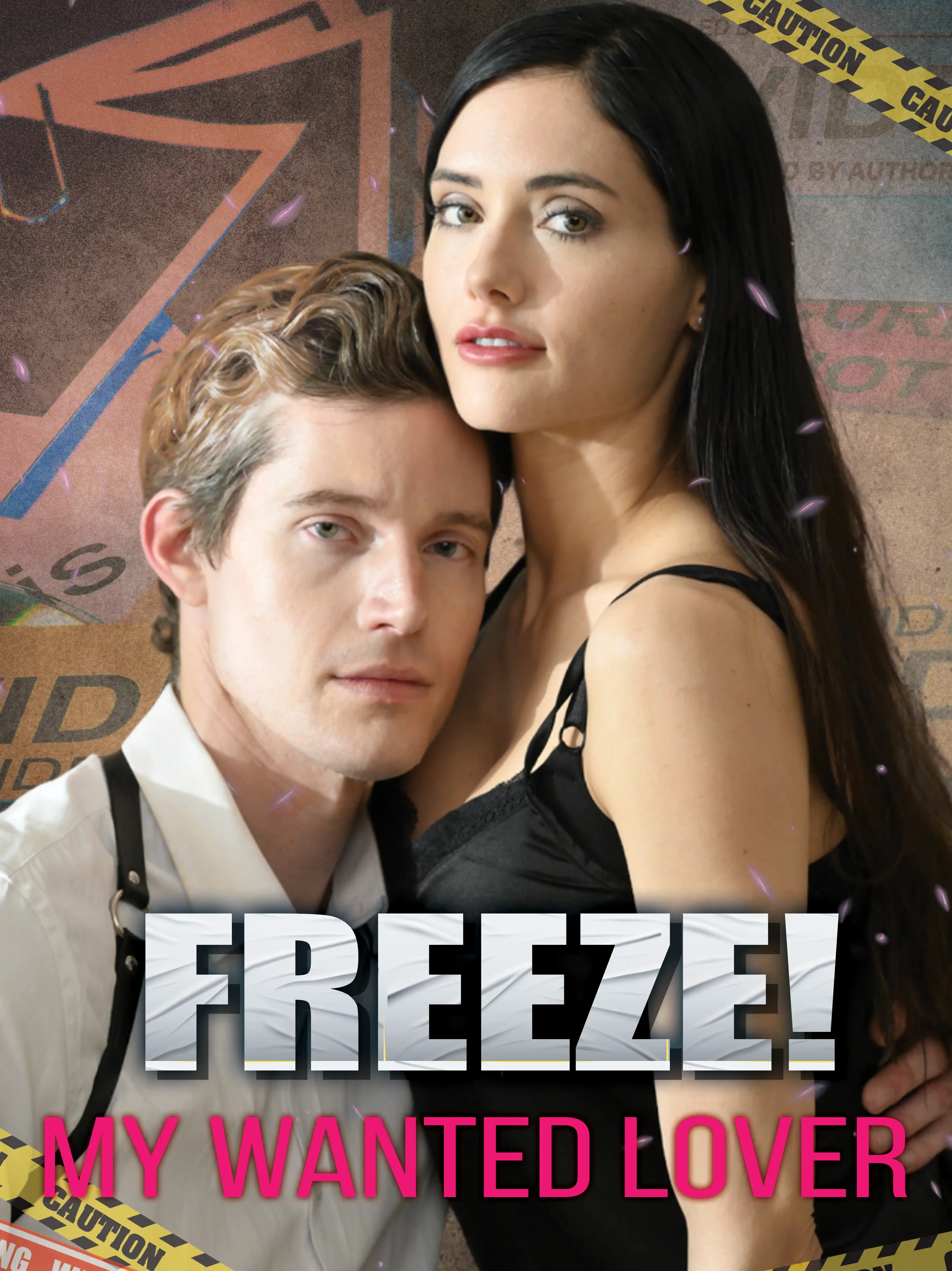 Freeze! My Wanted Lover