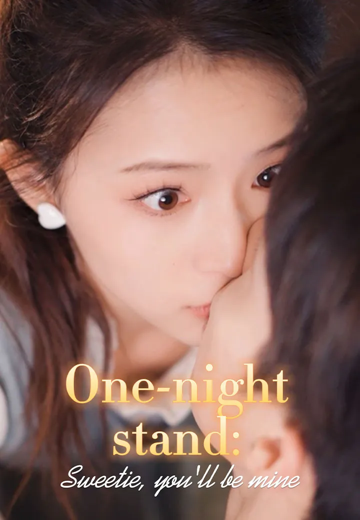 One-night stand: Sweetie, you'll be mine