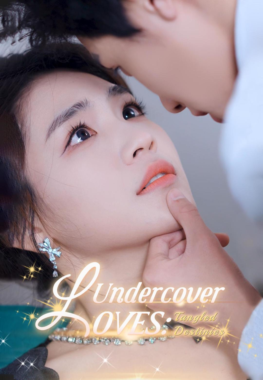 Undercover Lovers: Tangled Destinies