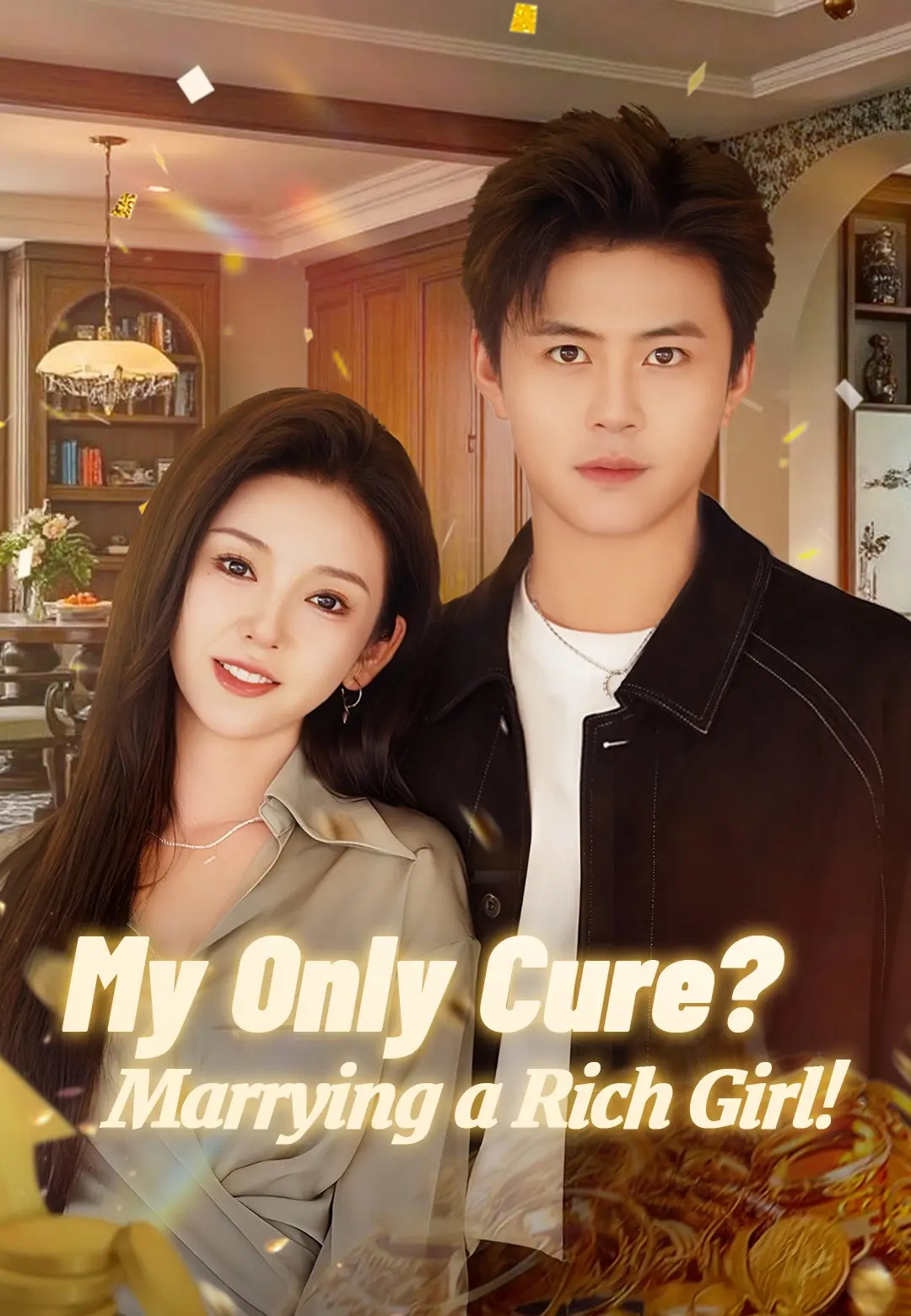 My Only Cure? Marrying a Rich Girl!