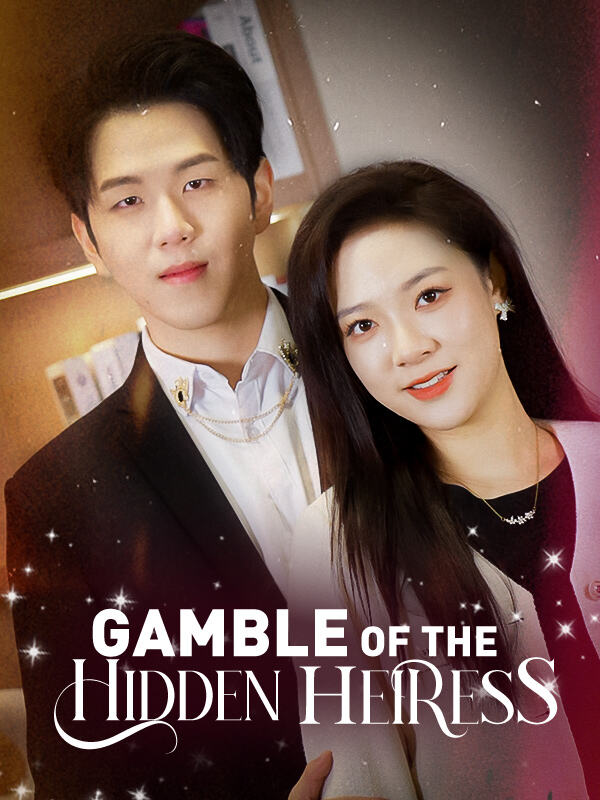 Gamble of the Hidden Heiress
