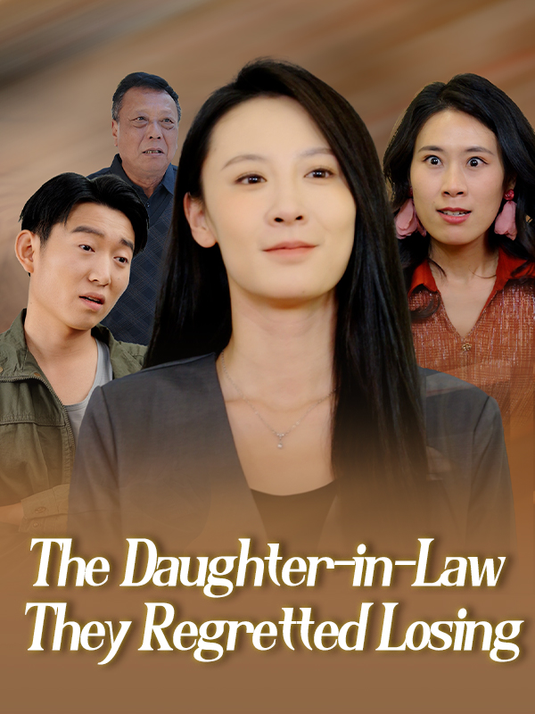 The Daughter-in-Law They Regretted Losing