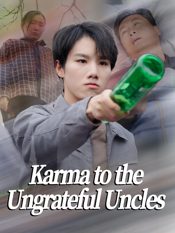 Karma to the Ungrateful Uncles