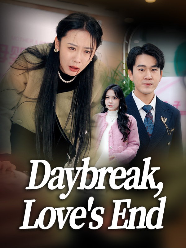 Daybreak, Love's End