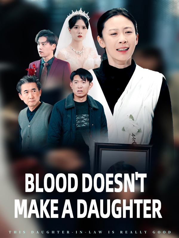 Blood Doesn't Make a Daughter