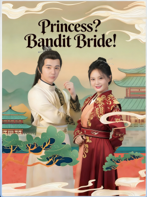 Princess? Bandit Bride!
