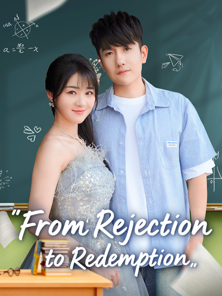 From Rejection to Redemption