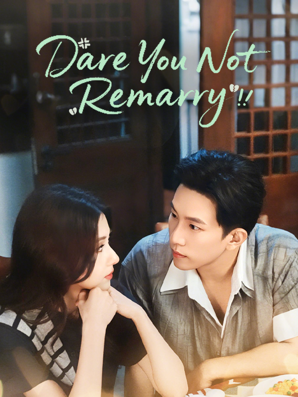 Dare You Not Remarry