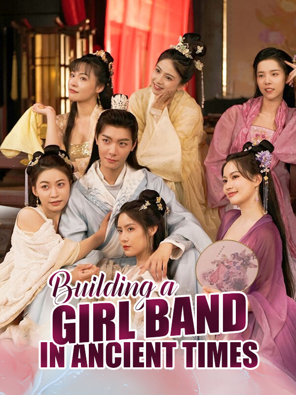 Building a Girl Band in Ancient Times