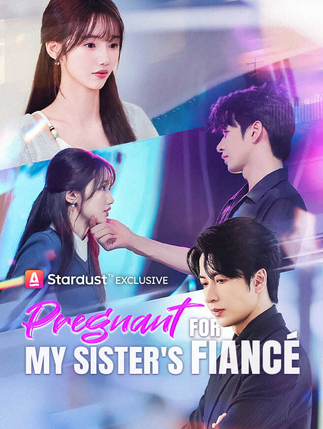 Pregnant for My Sister's Fiancé