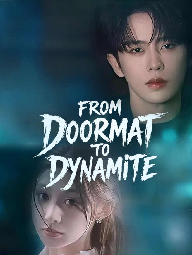 From Doormat to Dynamite