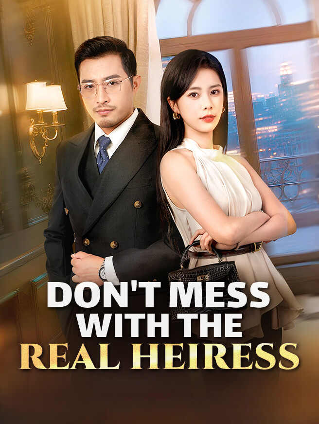 Don't Mess with the Real Heiress