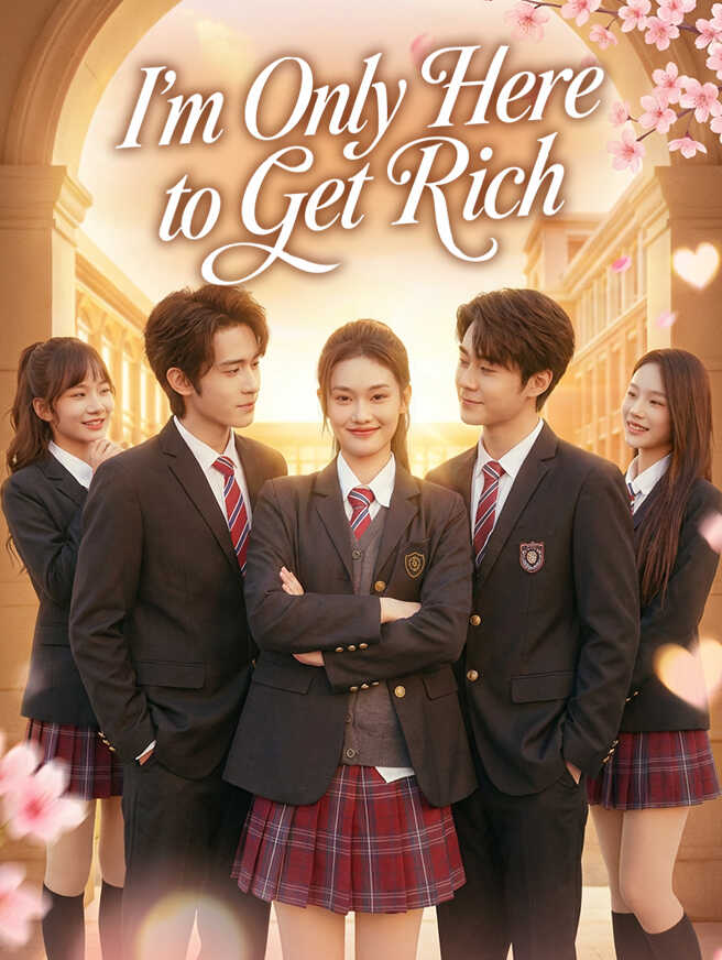 I'm Only Here to Get Rich