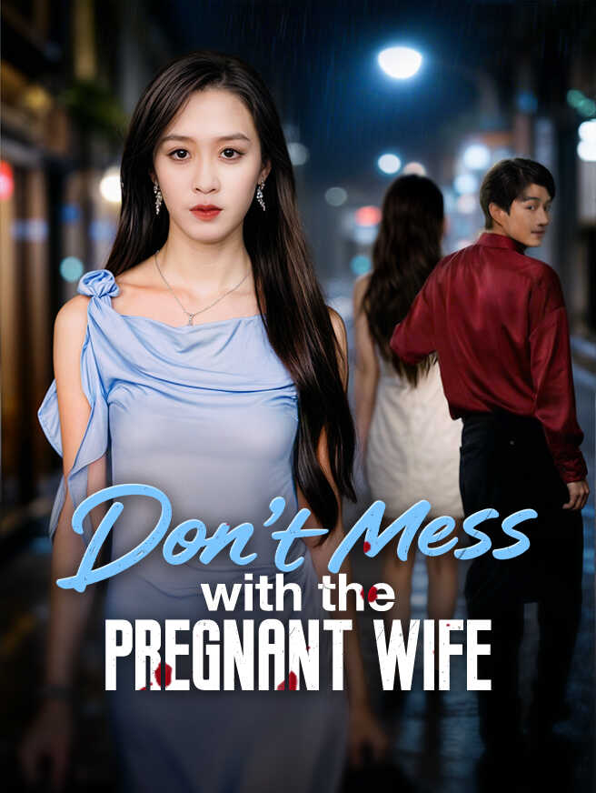 Don't Mess with the Pregnant Wife