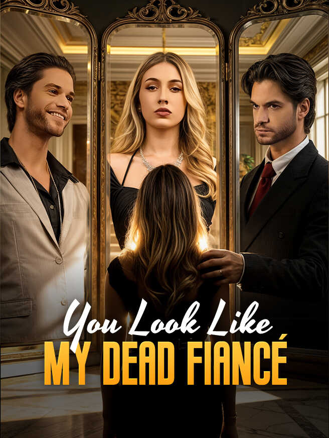 You Look Like My Dead Fiancé