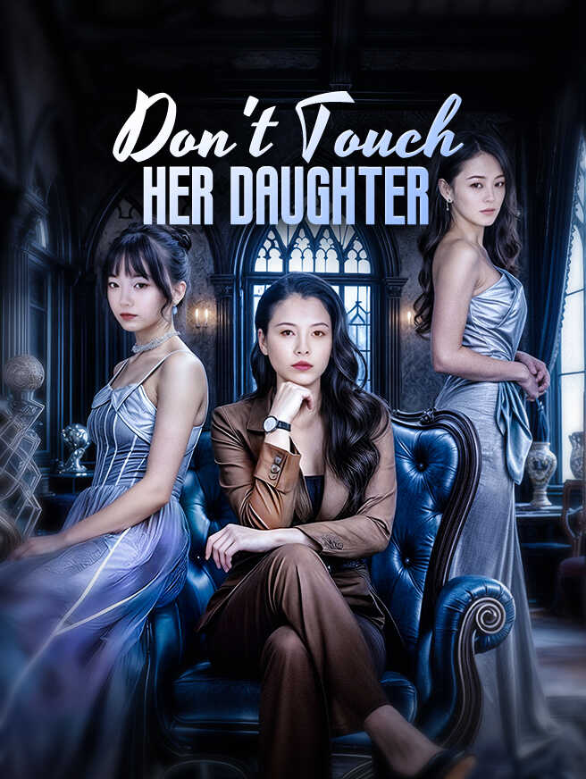 Don't Touch Her Daughter